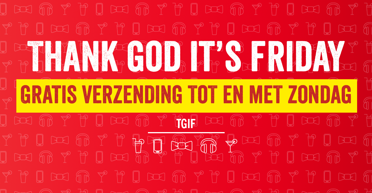 TGIF gratis verzending t/m zondag