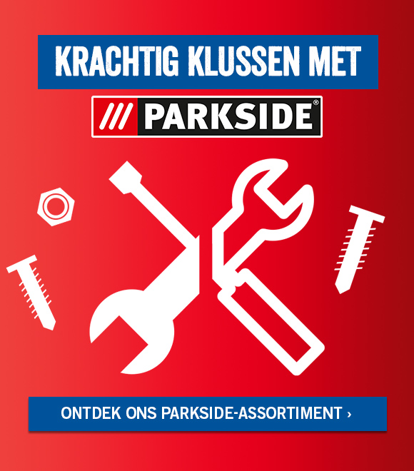 Parkside: kwalitatief werkgereedschap voor professionals en hobbyklussers